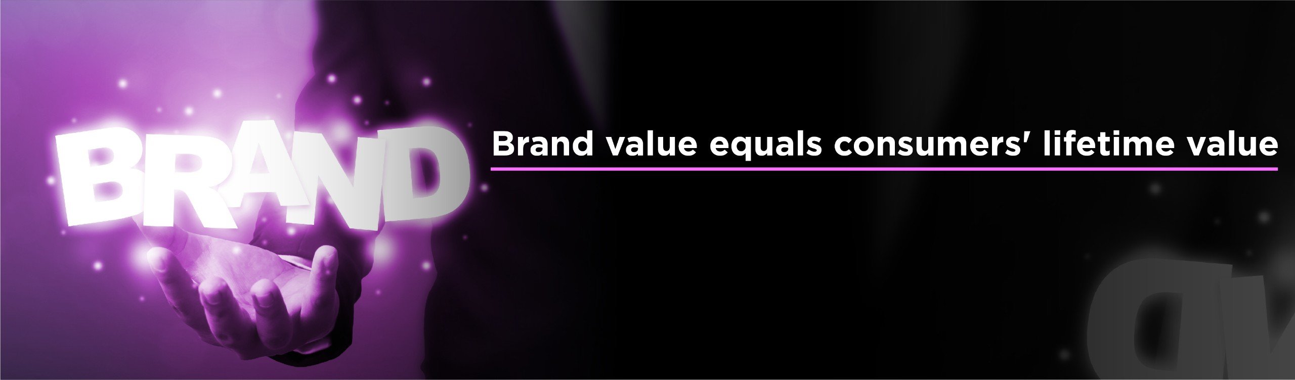 Brand value equals consumers’ lifetime value