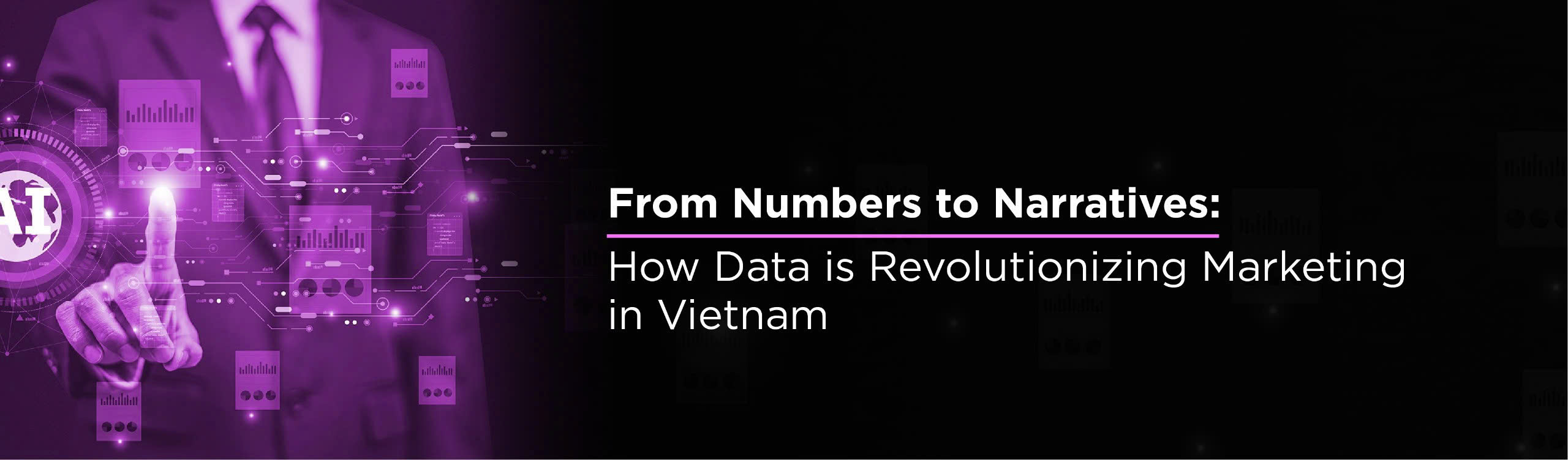 From Numbers to Narratives: How Data is Revolutionizing Marketing in Vietnam