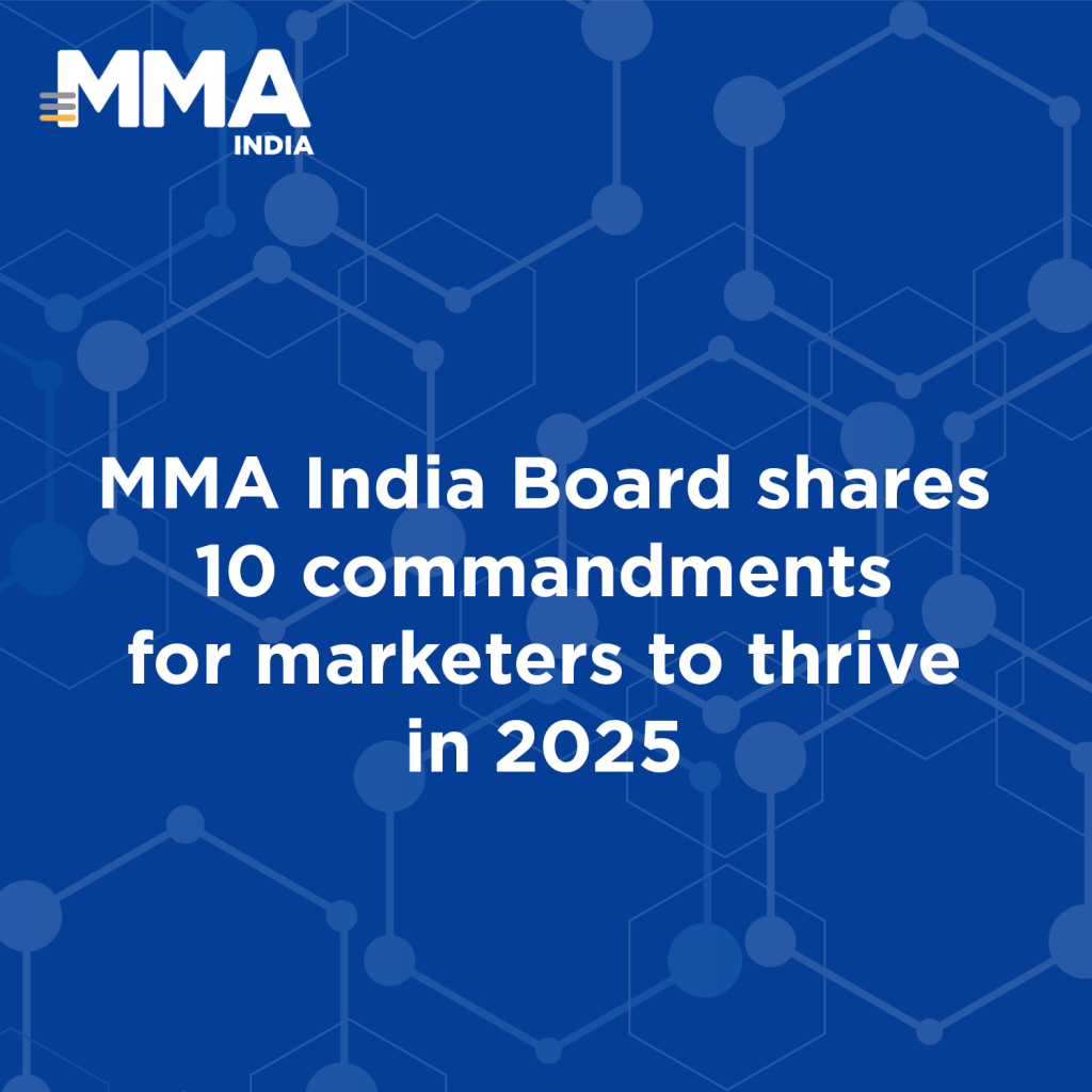 MMA India Board Shares 10 Commandments For Marketers To Thrive In 2025