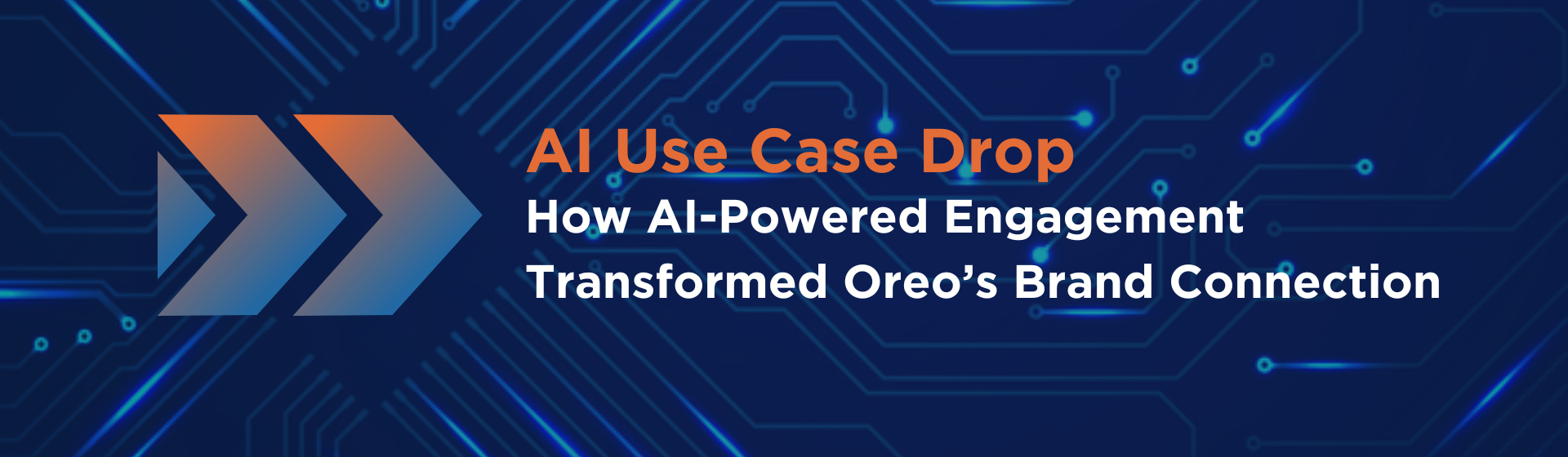 How AI-Powered Engagement Transformed Oreo’s Brand Connection 