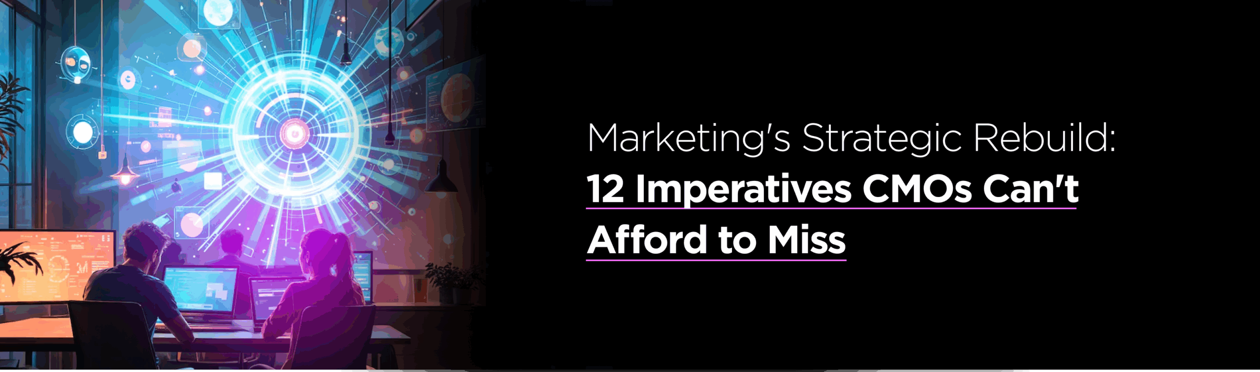 Marketing Strategic Rebuild: 12 Imperatives CMOs Can't Afford to Miss