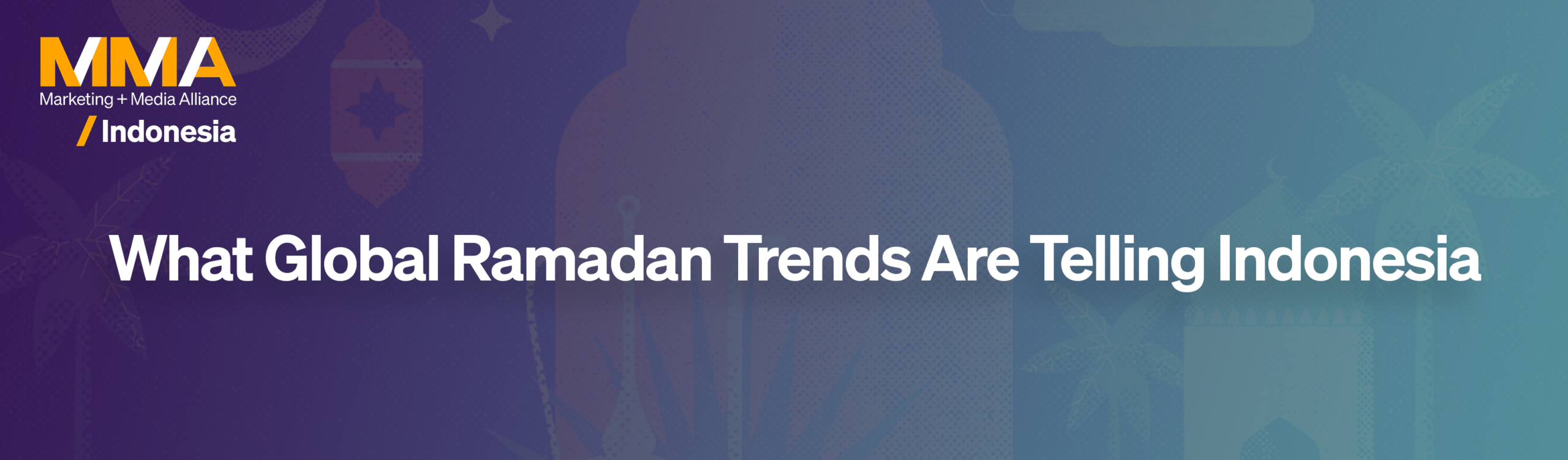 What Global Ramadan Trends Are Telling Indonesia