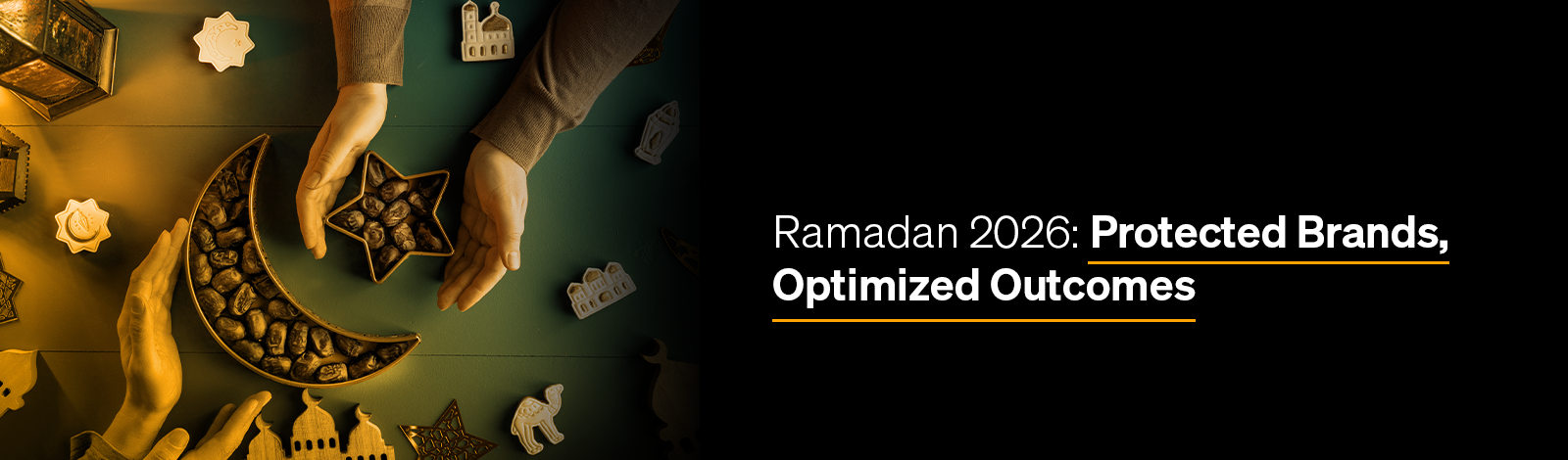 Ramadan 2026: Protected Brands, Optimized Outcomes 