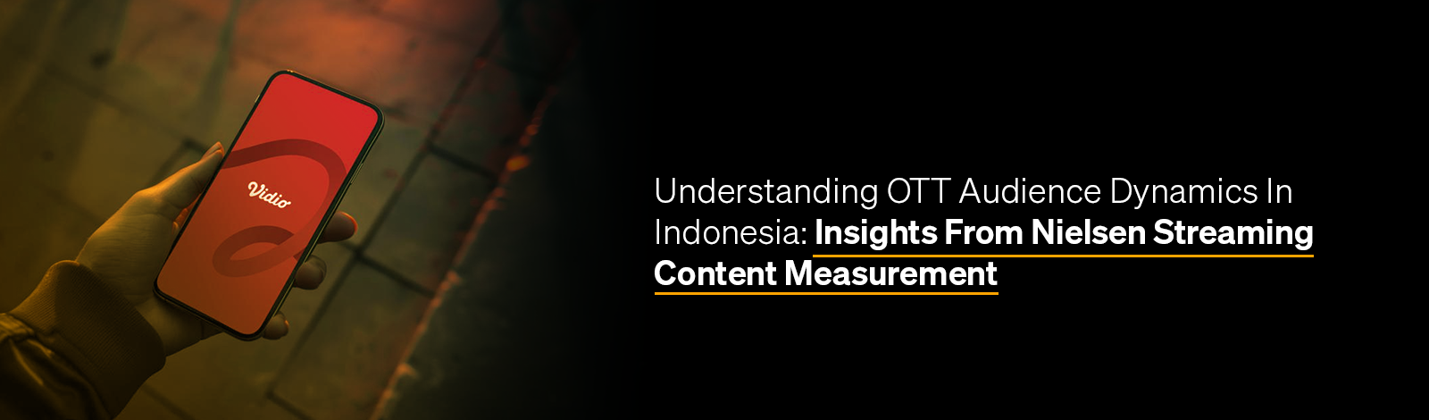 Understanding OTT Audience Dynamics In Indonesia: Insights From Nielsen Streaming Content Measurement  