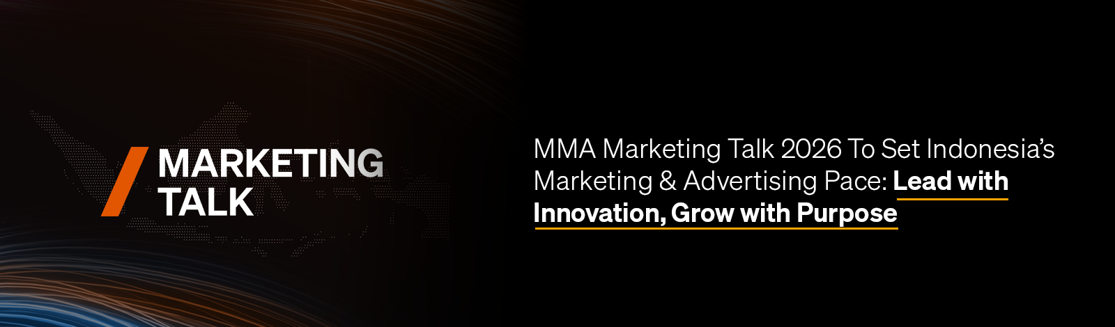 MMA Marketing Talk 2026 To Set Indonesia’s Marketing & Advertising Pace ~ Lead with Innovation, Grow with Purpose