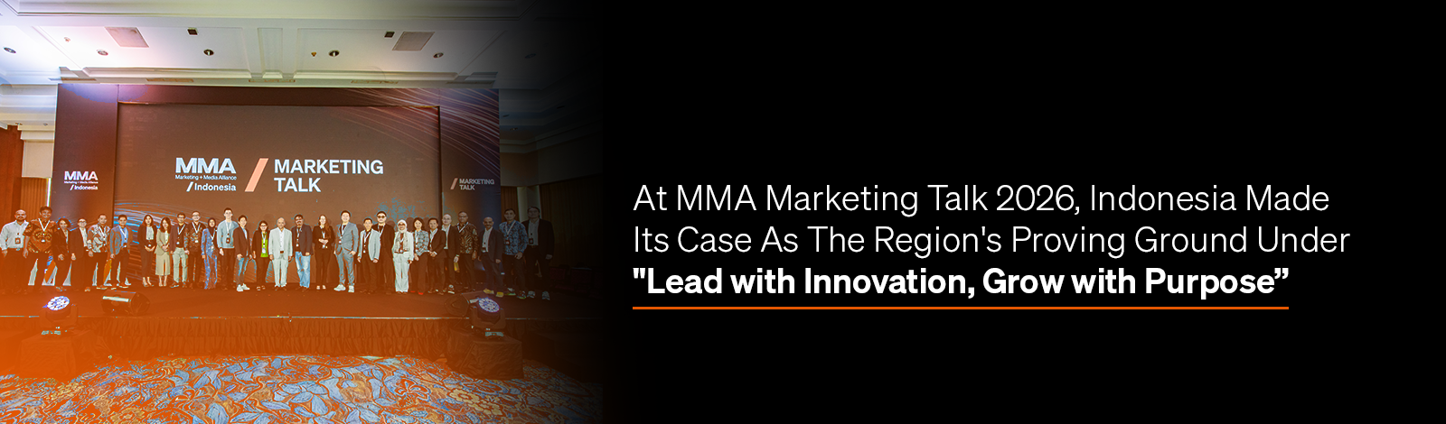 At MMA Marketing Talk 2026, Indonesia Made Its Case as the Region's Proving Ground Under "Lead with Innovation, Grow with Purpose"