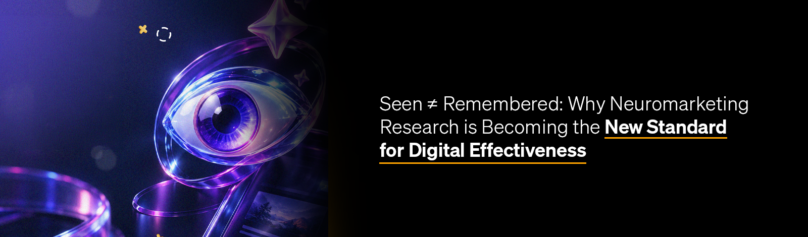Seen ≠ Remembered: Why Neuromarketing Research is Becoming the New Standard for Digital Effectiveness 